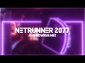 Netrunner 2077  hardwave mix by perfectblade