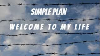 Simple Plan - Welcome To My Life (Lirik   Terjemahan)