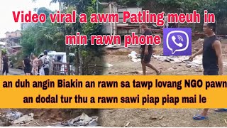 Hei le!😬Video viral a awm leh ta..en nghal ang aw😲Patling rilru na lutuk in min rawn bia..😥😥😭
