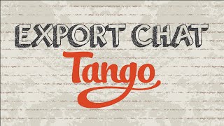 How to export chat on Tango | Mobile App screenshot 1