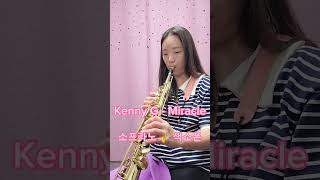 #saxshorts #sopranosax #Kenneyg #miracle #smoothjazz #selmer #kpop