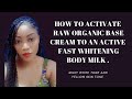 HOW TO ACTIVATE RAW ORGANIC BASE CREAM TO A FAST SKIN WHITENING HERBAL LOTION