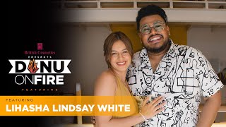 Danu on Fire featuring Lihasha Lindsay White (Miss Sri Lanka for Miss Universe)