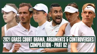 Tennis Grass Court Drama 2021 | Part 02 | You Snitch! | This Will Be Your Last Time on Centre Court!