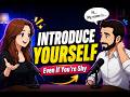How to Introduce Yourself in English Naturally Even If You're Shy or Nervous