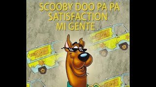 Scooby Doo Pa PA x Mi Gente x Satisfaction Kekko Music Mashup