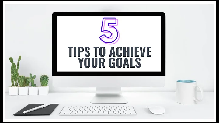 5 TIPS TO HELP YOU ACHIEVE YOUR GOALS || MOTIVATIO...