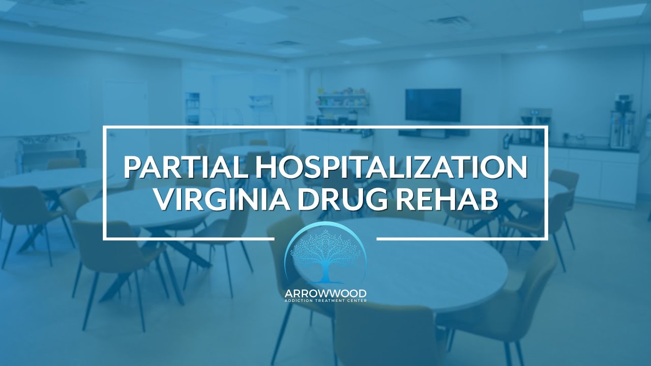 Partial Hospitalization for Virginia Drug Rehab