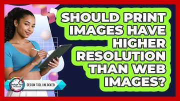 Should Print Images Have Higher Resolution Than Web Images?