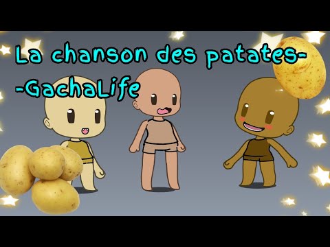 La Chanson Des Patates ! / (GachaLife) - YouTube