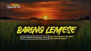 BARENG LEMESE | Evi Shandra ft Jaly Ridho (Cover) Music Tarling Top