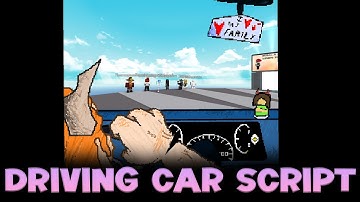 Driving in my Car Script - ROBLOX EXPLOITING
