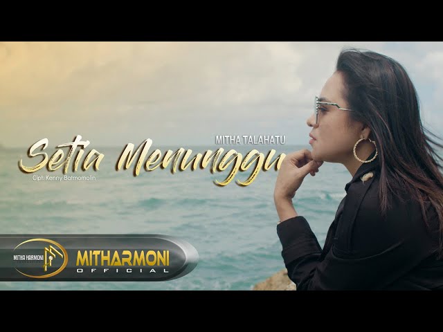 SETIA MENUNGGU BY MITHA TALAHATU - FULL HD class=