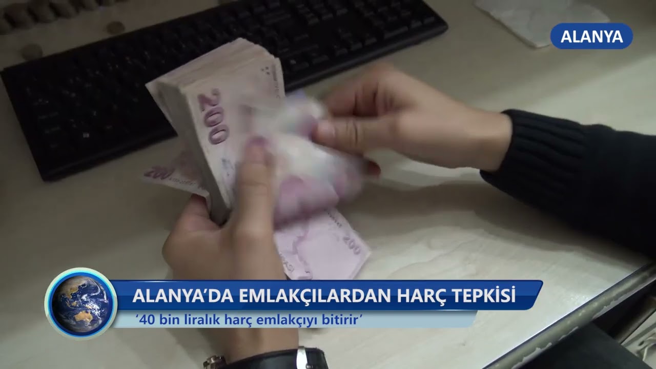 ALANYA’DA EMLAKÇILARDAN HARÇ TEPKİSİ