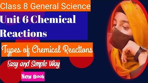 Class 8th Science unit 7 Chemical reactions | Types Of Chemical Reactions | New Book| Complete |