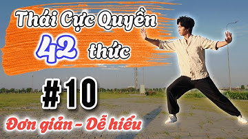 (Phần 10) - Hướng dẫn tự học THÁI CỰC QUYỀN 42 THỨC | Đơn giản - Dễ hiểu