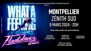 Flashdance - Zénith Sud - Montpellier - 8 Mars 2024 !