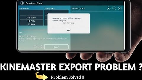 KineMaster Video Exporting Problem Solved | An error occurred while exporting KineMaster Fixed 100%