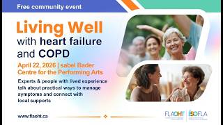 Living well with heart failure and COPD, learn from clinical experts and lived experiences.