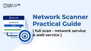 Helium core Expert - Network Vulnerability Scanner Practical Guide