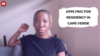 APPLYING FOR RESIDENCY IN CAPE VERDE