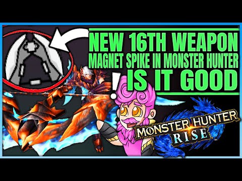 Magnet Spike the New 16th Monster Hunter Weapon Fun or Failure Full Breakdown Monster Hunter!