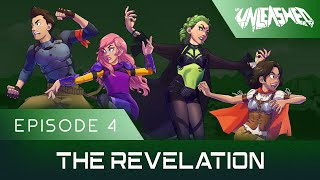 The Revelation | The Unleashed Ep 4