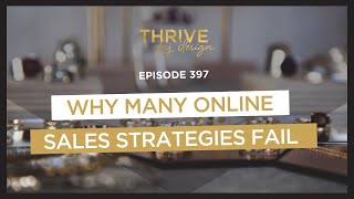 EP397: Why Many Online Sales Strategies Fail