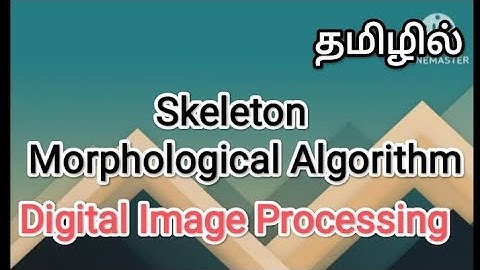 skeleton | morphological algorithm | digital image processing in tamil #sscomputerstudies, #skeleton