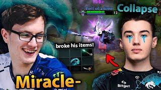 When MIRACLE made COLLAPSE BREAK his ITEMS and REKT Him in ranked