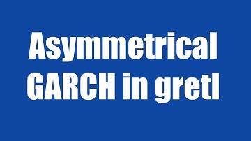 1.11: Asymmetrical GARCH in gretl