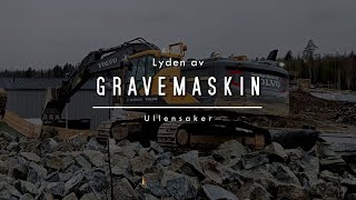 Lyden av gravemaskiner/The sound of excavators.
