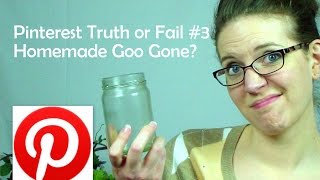 Pinterest Truth or Fail #3 - Homemade Goo-Gone?
