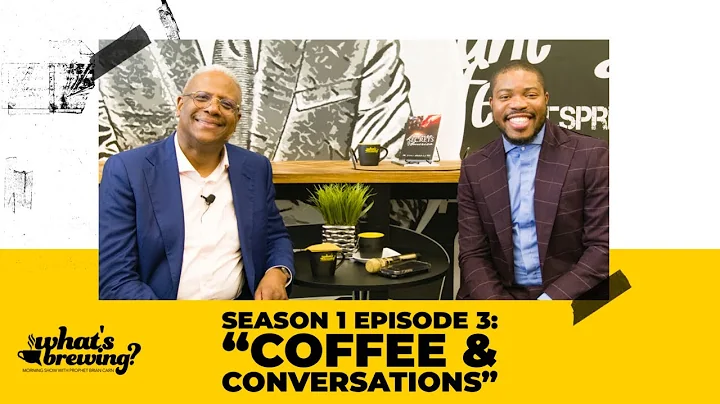 S1E3: What's Brewing? - "Coffee & Conversations wi...