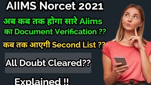 Aiims Norcet 2021||कब तक Complete होगा Document Verification|| कब तक आएगी Second List??