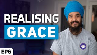 What can you do to realise the One&#39;s grace? - Japji Sahib Podcast EP6