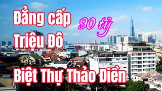 Biệt Thự Villa đẳng cấp TRIỆU ĐÔ. Đẳng cấp cuộc sống sang chảnh | Bán Biệt Thự