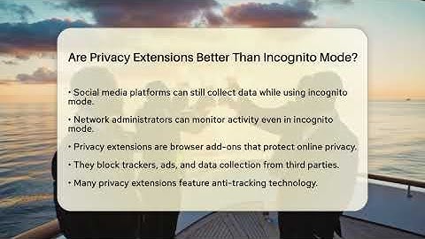 Are Privacy Extensions Better Than Incognito Mode? - Everyday-Networking