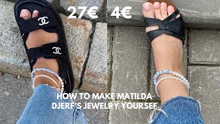 i made Matilda Djerf`s jewelry myself