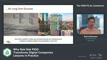 Video: Authn Commerce Summit: Why Nok Nok FIDO Transforms Digital Companies  - Lessons in Practice