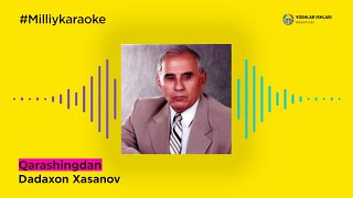 Dadaxon Xasanov - Qarashingdan | Milliy Karaoke