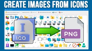 How to Create Image Files from Icon Files & Icon Files from EXE & DLL Files