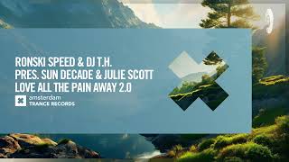 VOCAL TRANCE  Ronski Speed, DJ TH & Julie Scott feat  Sun Decade - Love All The Pain Away 2 0