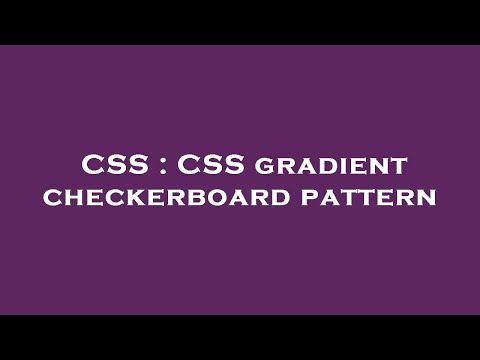 CSS : CSS gradient checkerboard pattern