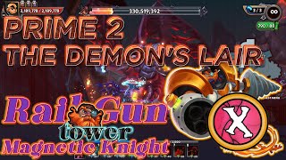 DD2 PRIME 2 ~ THE DEMON'S LAIR ~ chaos 10 | Rail Gun & Magnetic Knight | Dungeon Defenders 2