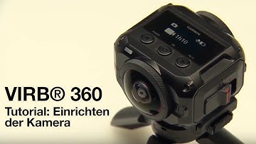 Garmin VIRB® 360 Tutorial -  Einrichten der Kamera