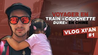 VOYAGER EN TRAIN  « COUCHETTE DURE » EN  CHINE | VLOG XIʼAN #1 screenshot 2