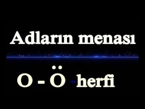 Adların mənası - ( O - Ö - herfi )