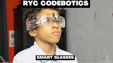 Codebotics students from the Renaissance Youth Center create Smart Glasses