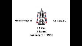 FA Cup 1992-1993. 3 Round. Middlesbrough FC - Chelsea FC. Highlights.